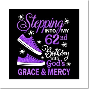 Stepping Into My 62nd Birthday With God's Grace & Mercy Bday Posters and Art